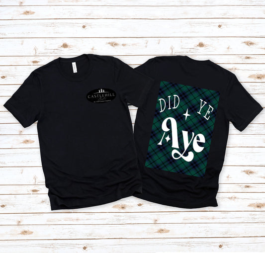 "Did Ya Aye" T-shirt